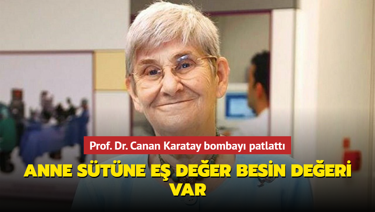 Prof. Dr. Canan Karatay bombay patlatt! Anne stne e deer besin deeri var