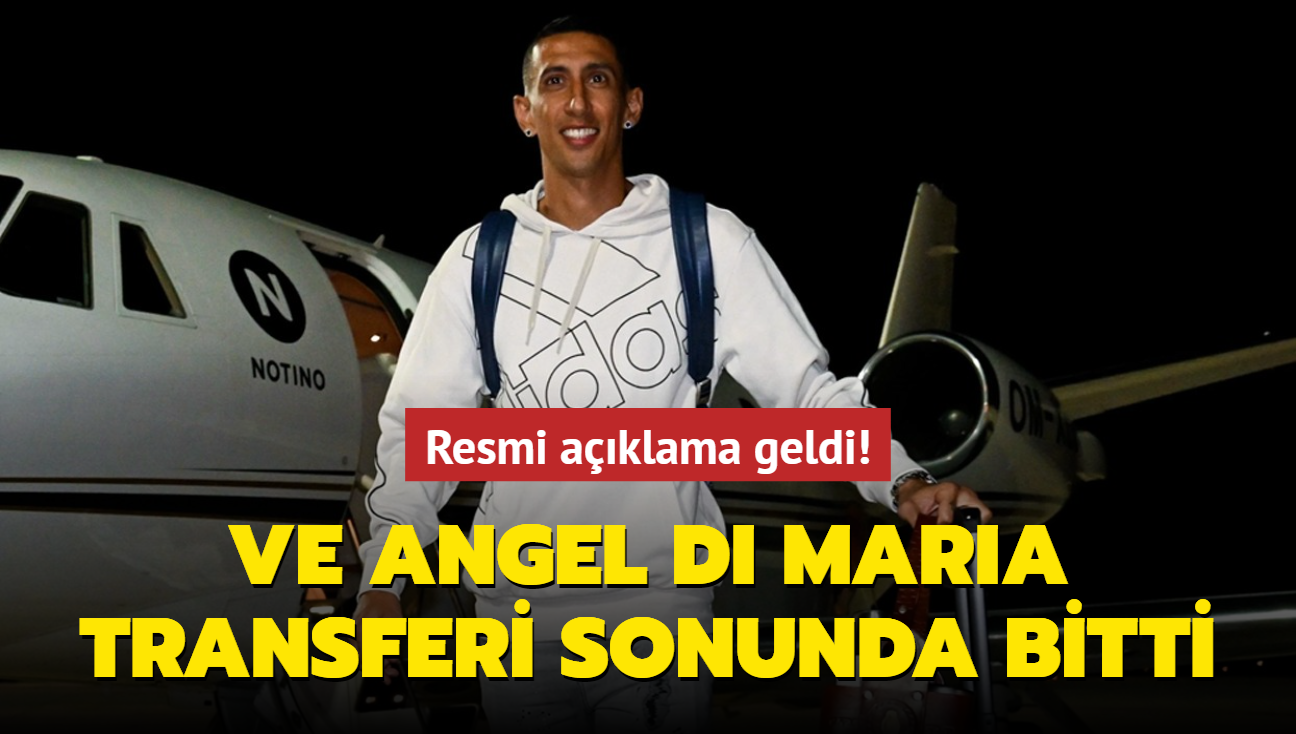 Ve Angel Di Maria transferi sonunda bitti! Resmi aklama geldi...