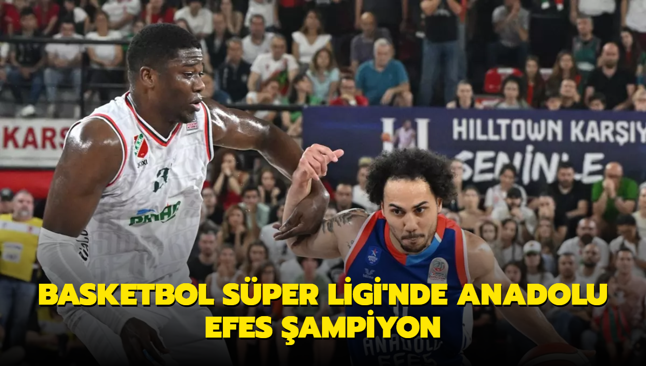 Basketbol Sper Ligi'nde Anadolu Efes ampiyon