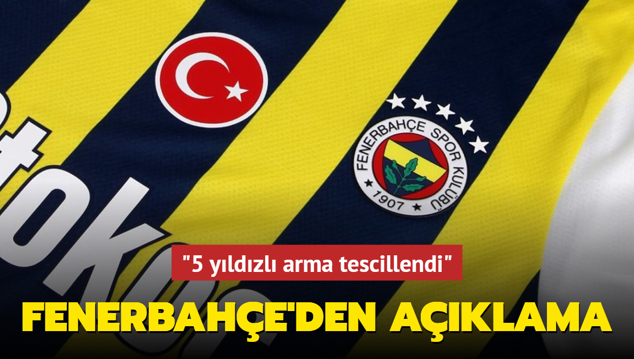 Fenerbahe'den aklama! "5 yldzl arma tescillendi"