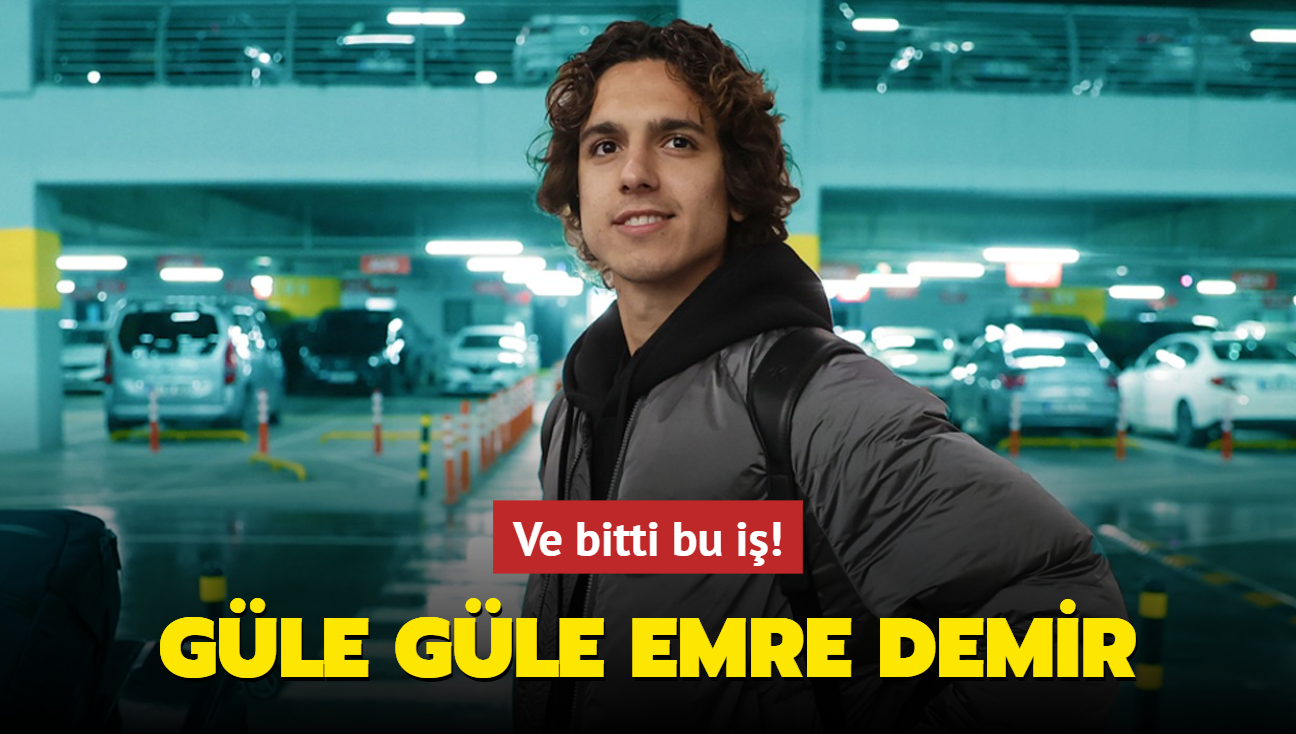 Ve bitti bu i! Gle gle Emre Demir...