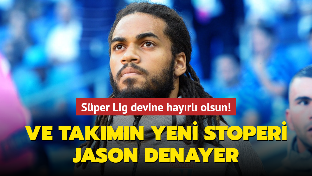 Ve takmn yeni stoperi Jason Denayer oldu! Sper Lig devine hayrl olsun