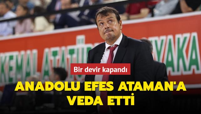 Bir devir kapand! Anadolu Efes, Ergin Ataman'a veda etti