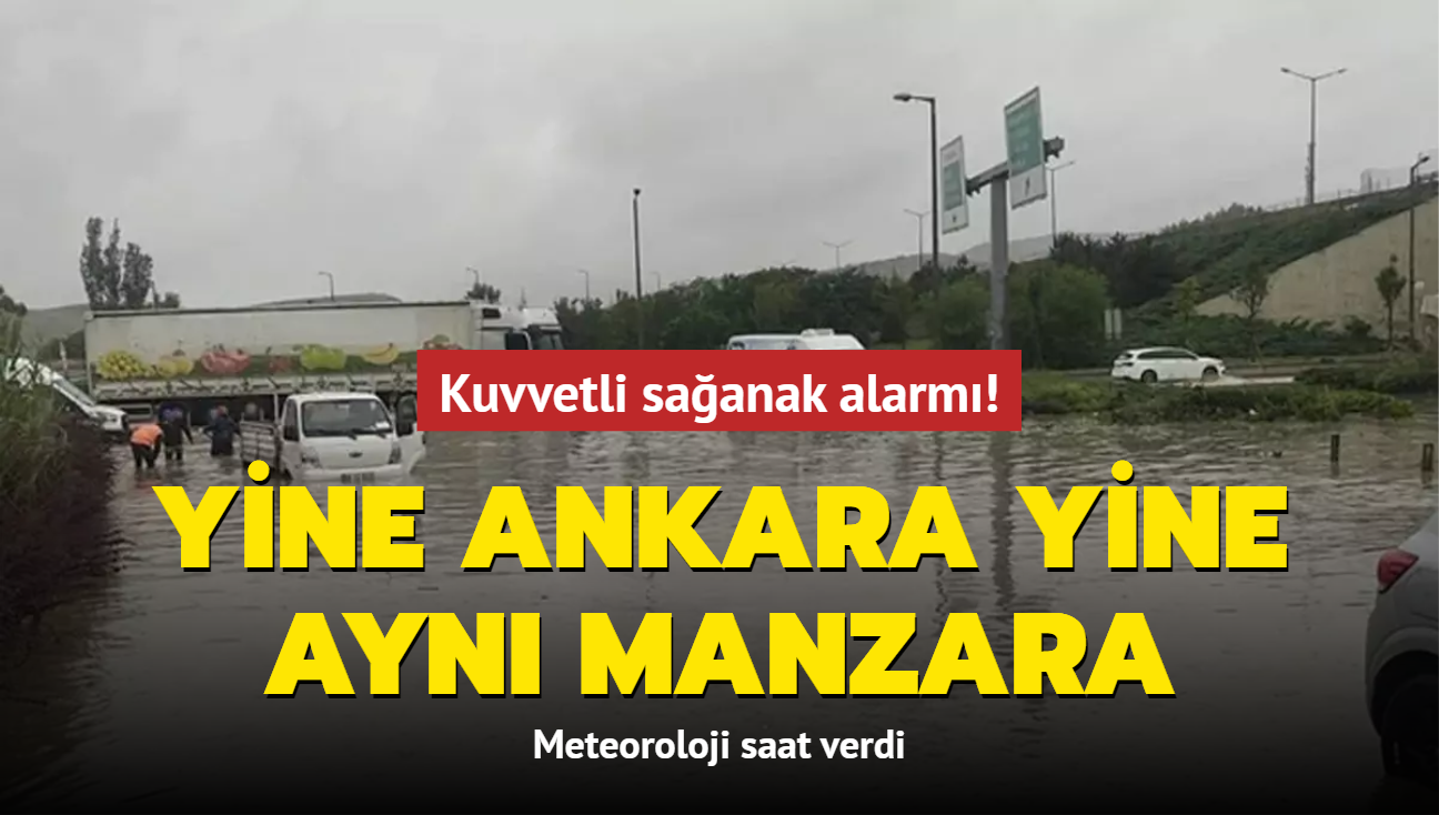 Meteoroloji saat verdi: Kuvvetli saanak alarm... Ankara gle dnd