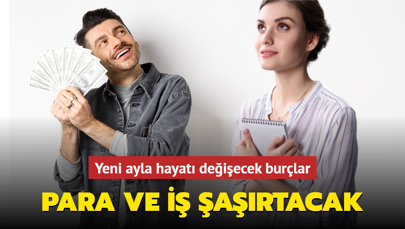 Yeni ayla para hayat deiecek burlar! Yeni i teklifi gelebilir