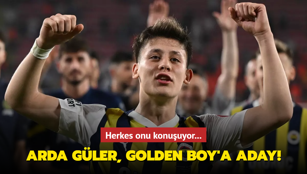 Arda Gler, Golden Boy'a aday! Herkes onu konuuyor