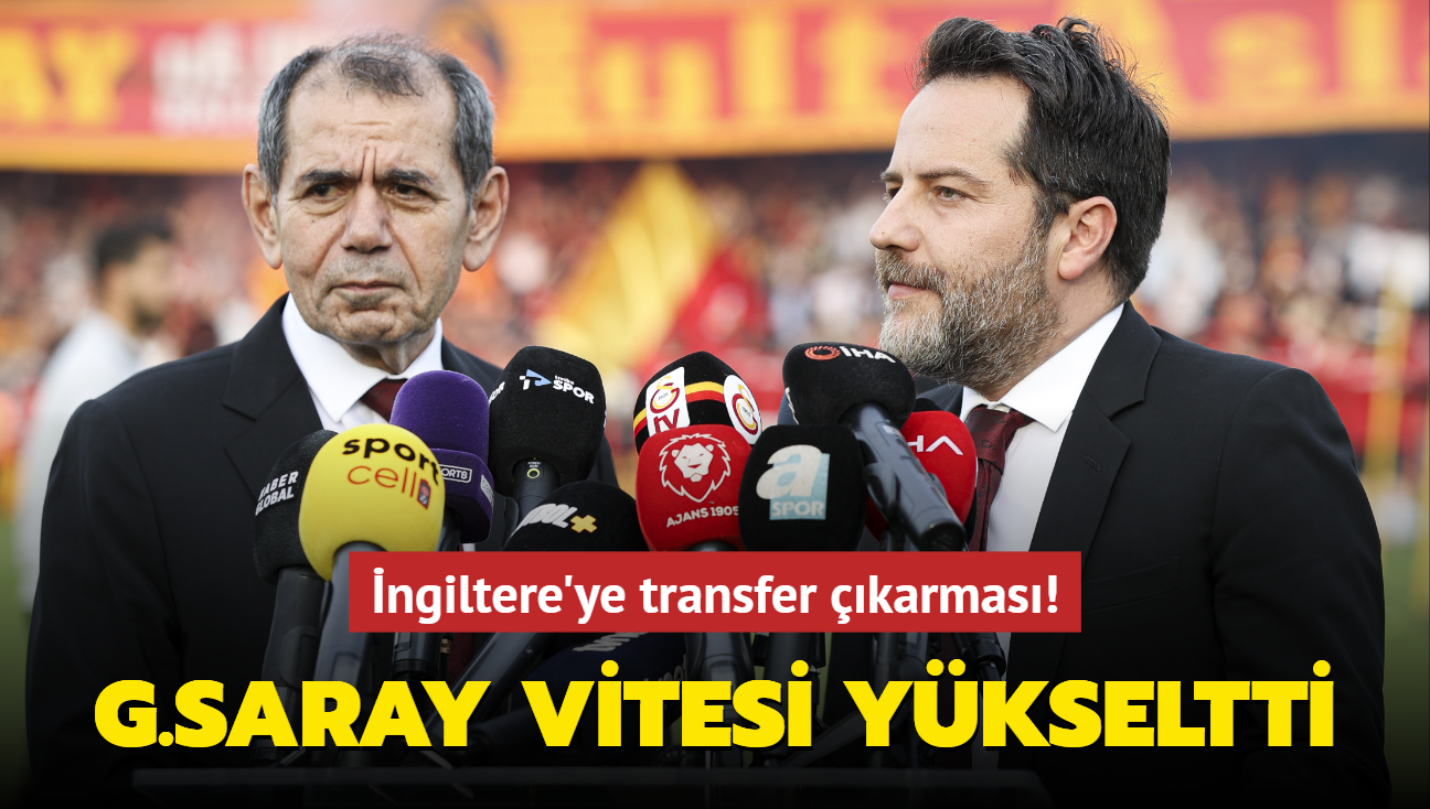 Galatasaray vitesi ykseltti! ngiltere'ye transfer karmas