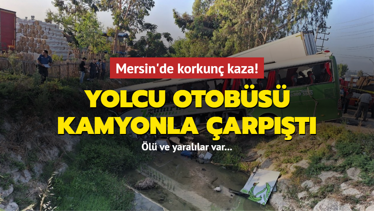 Mersin'de yolcu otobs kamyonla arpt, 1 kii ld, 28 kii yaraland