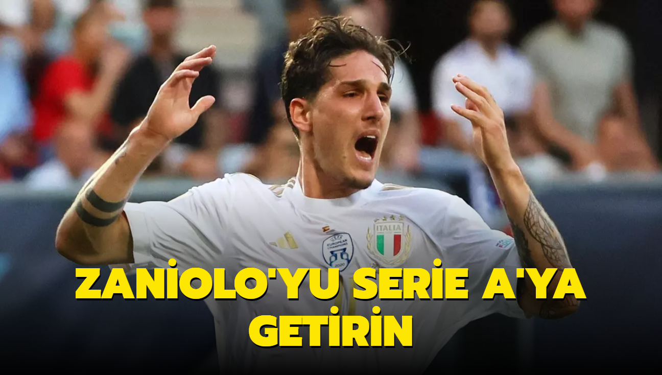 Zaniolo'yu Serie A'ya getirin