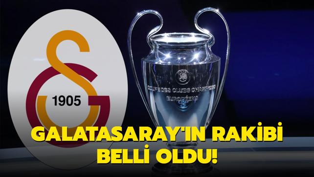 Galatasaray'n ampiyonlar Ligi rakibi belli oldu!