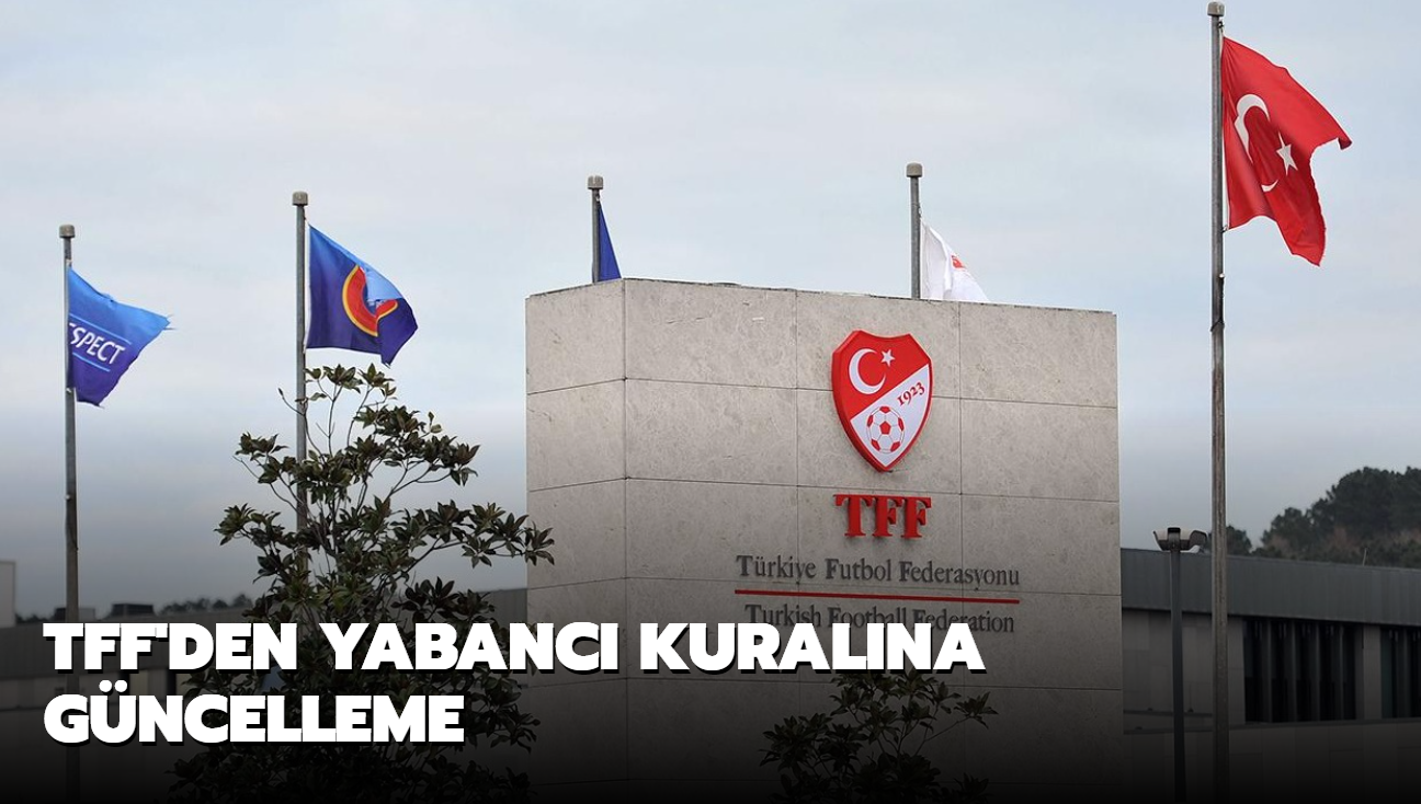 TFF'den yabanc kuralna gncelleme