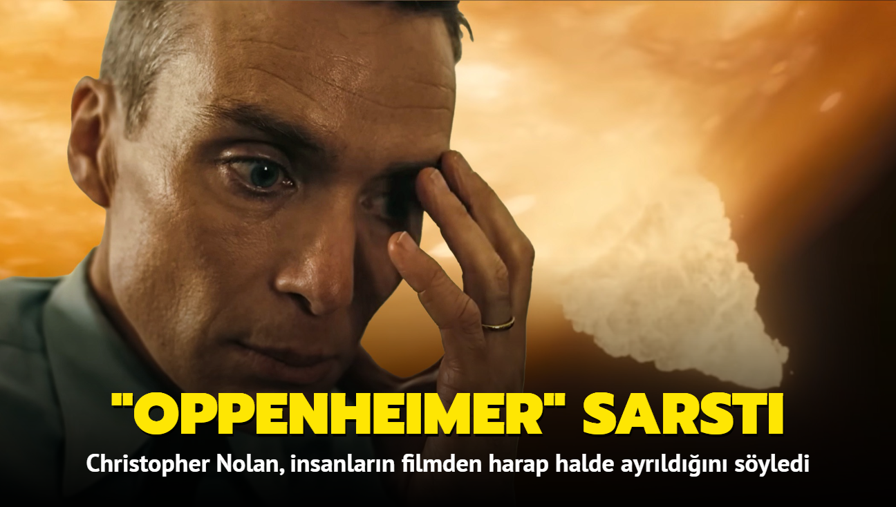 Christopher Nolan, insanlarn 'Oppenheimer' filminin gsteriminden harap halde ayrldn syledi