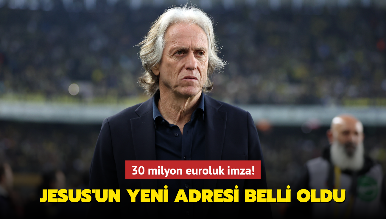 Jorge Jesus'un yeni adresi belli oldu! 30 milyon euroluk imza