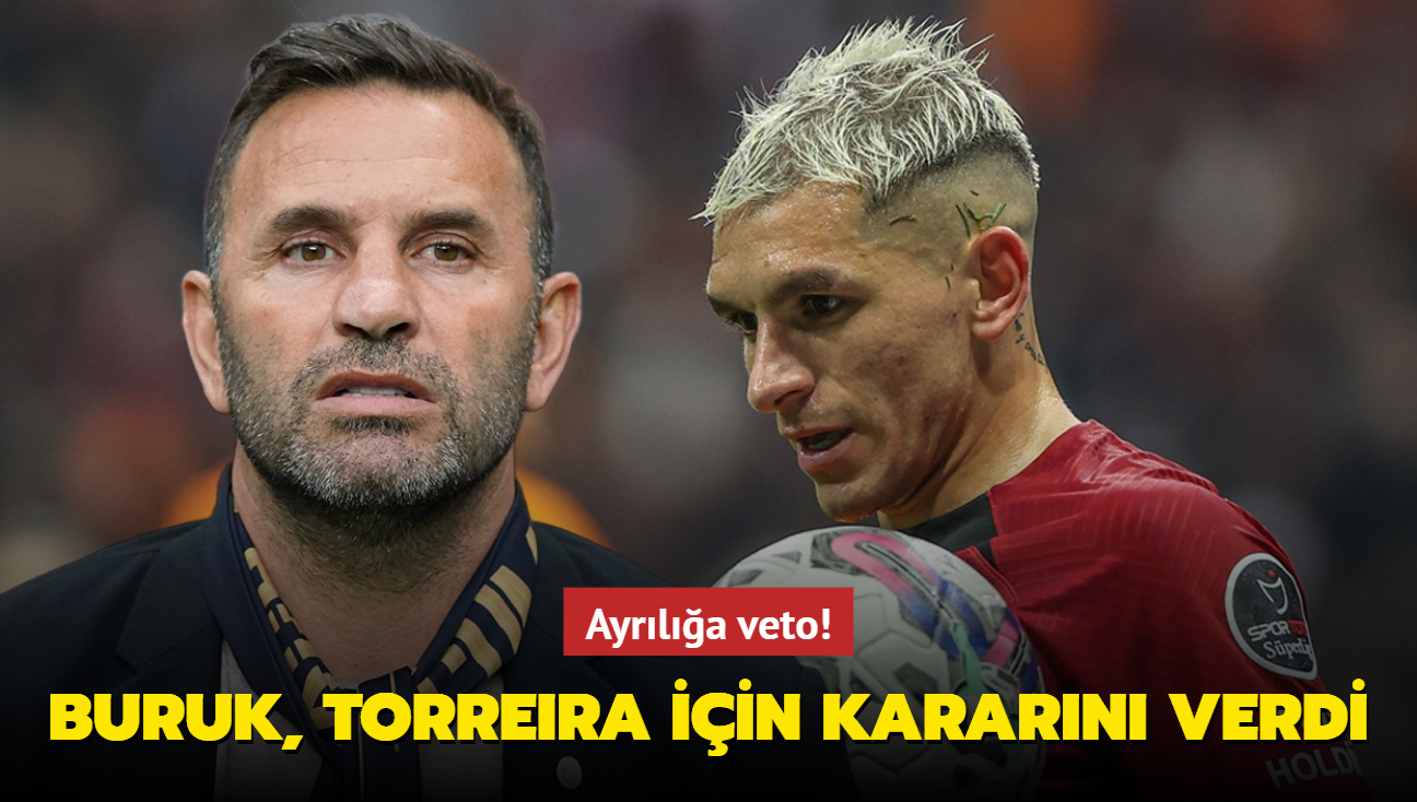 Ayrla veto! Okan Buruk, Lucas Torreira iin kararn verdi