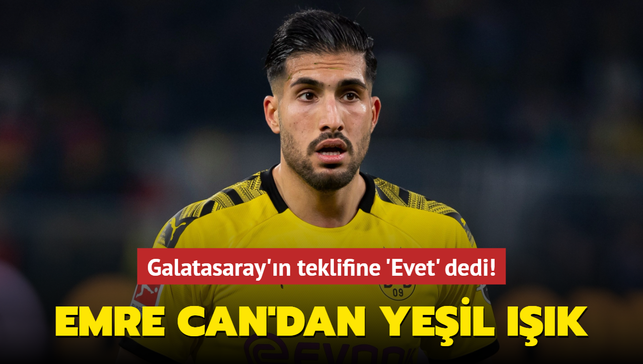 Emre Can'dan Galatasaray'a yeil k! Teklife 'Evet' dedi