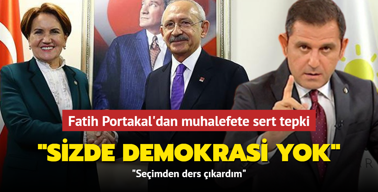Fatih Portakal'dan muhalefete sert tepki... 'Sizde demokrasi yok'