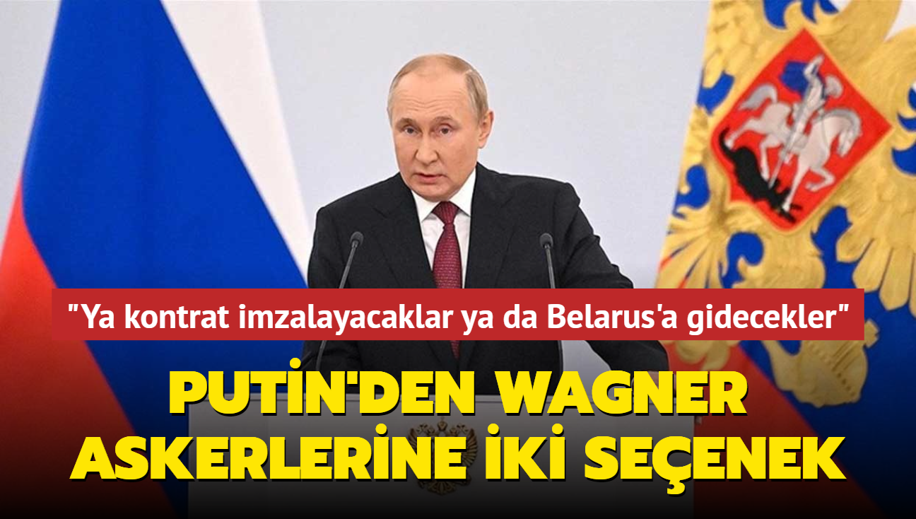 Putin, Wagner askerlerine ne olacan aklad... "Ya kontrat imzalayacaklar ya da Belarus'a gidecekler"