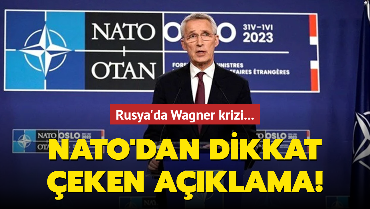 Rusya'da Wagner krizi... NATO'dan dikkat eken aklama!