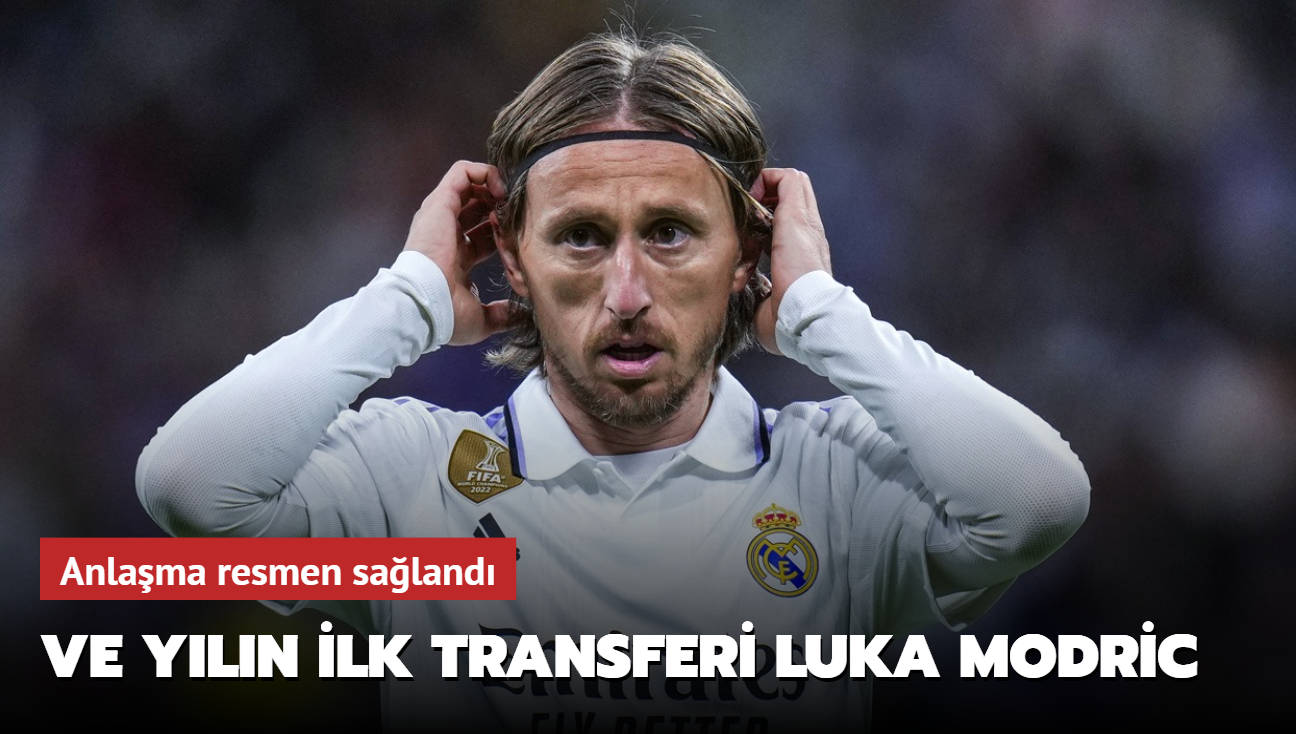 Ve yln ilk transferi Luka Modric! Anlama resmen saland...