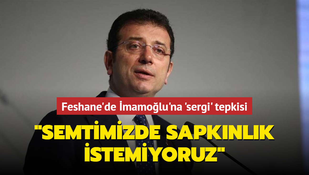 Feshane'de mamolu'na 'sergi' tepkisi... "Semtimizde sapknlk istemiyoruz"