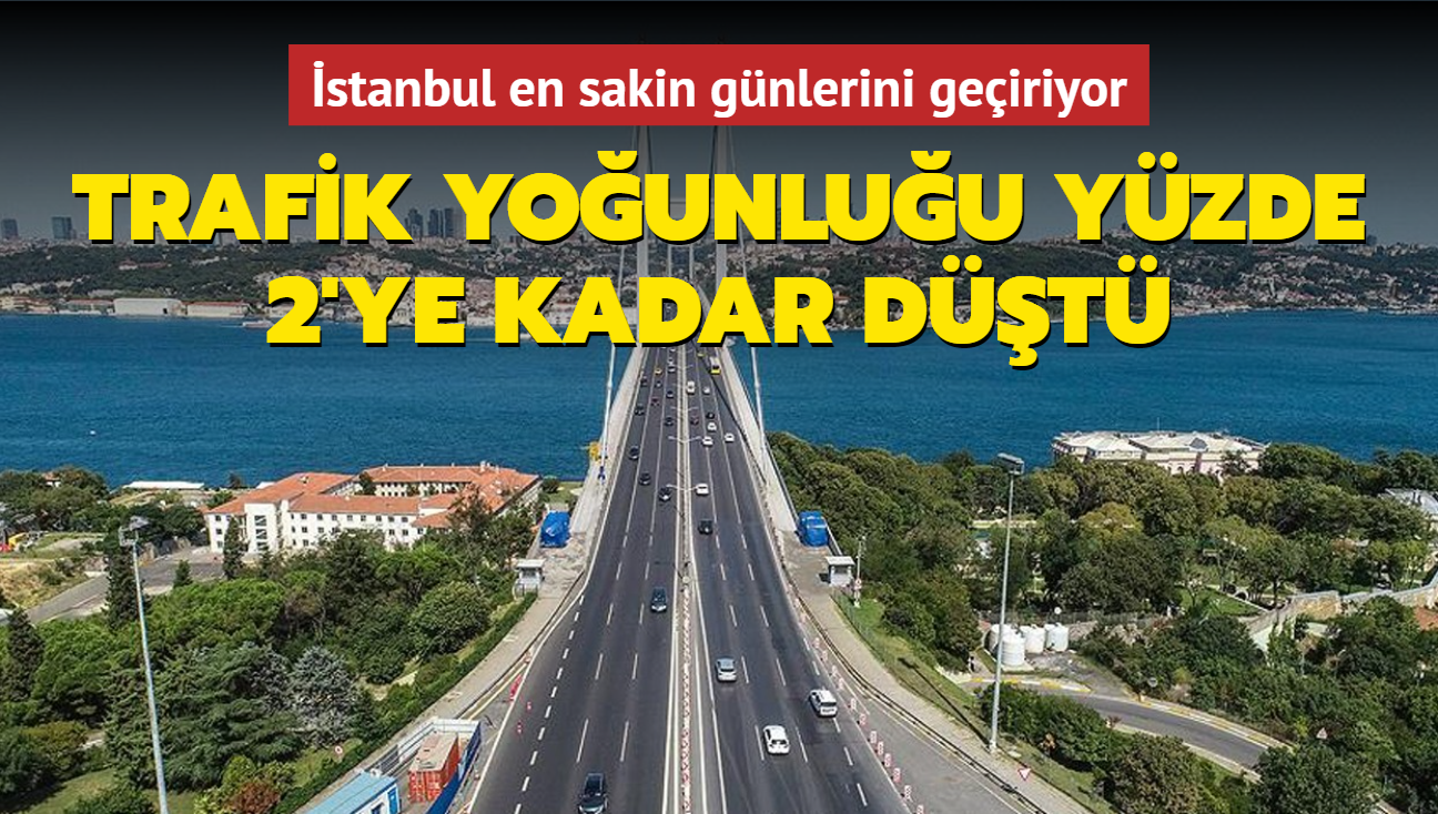 stanbul en sakin gnlerini geiriyor: Trafik younluu yzde 2'ye kadar dt