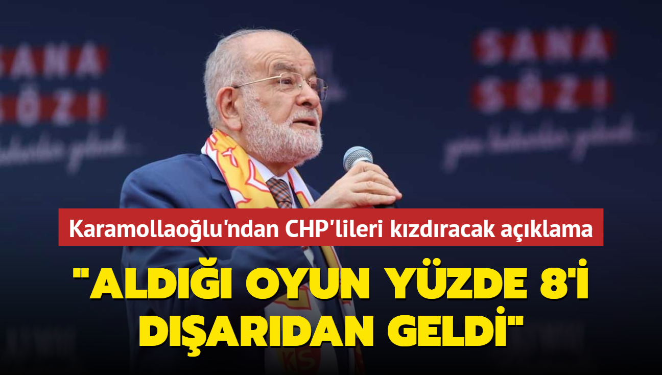Karamollaolu'ndan CHP'lileri kzdracak aklama... "Ald oyun yzde 8'i dardan geldi"