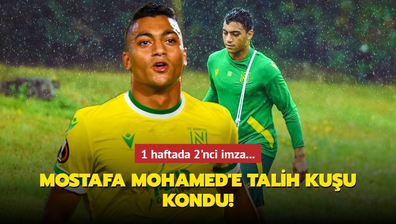 1 haftada 2'nci imza... Mostafa Mohamed'e talih kuu kondu! Transfer hayrl uurlu olsun