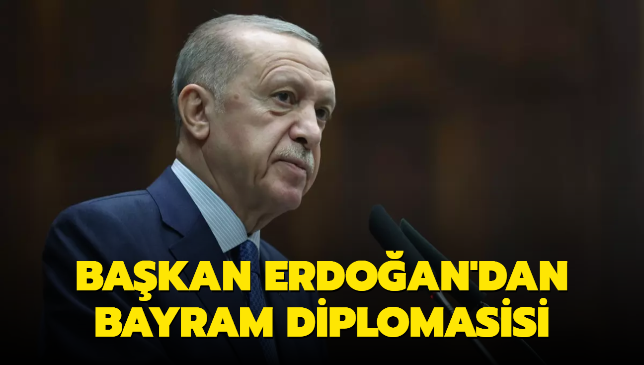 Bakan Erdoan'dan bayram diplomasisi