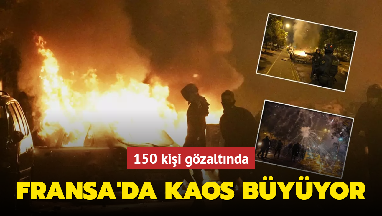 Fransa'da kaos byyor: 150 kii gzaltnda