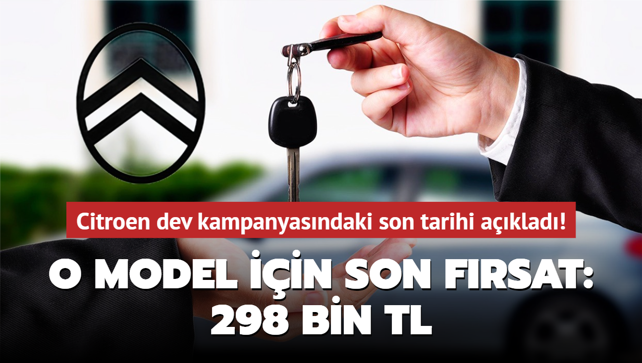 Citroen dev kampanyasndaki son tarihi aklad! O model iin son frsat: 298 bin TL