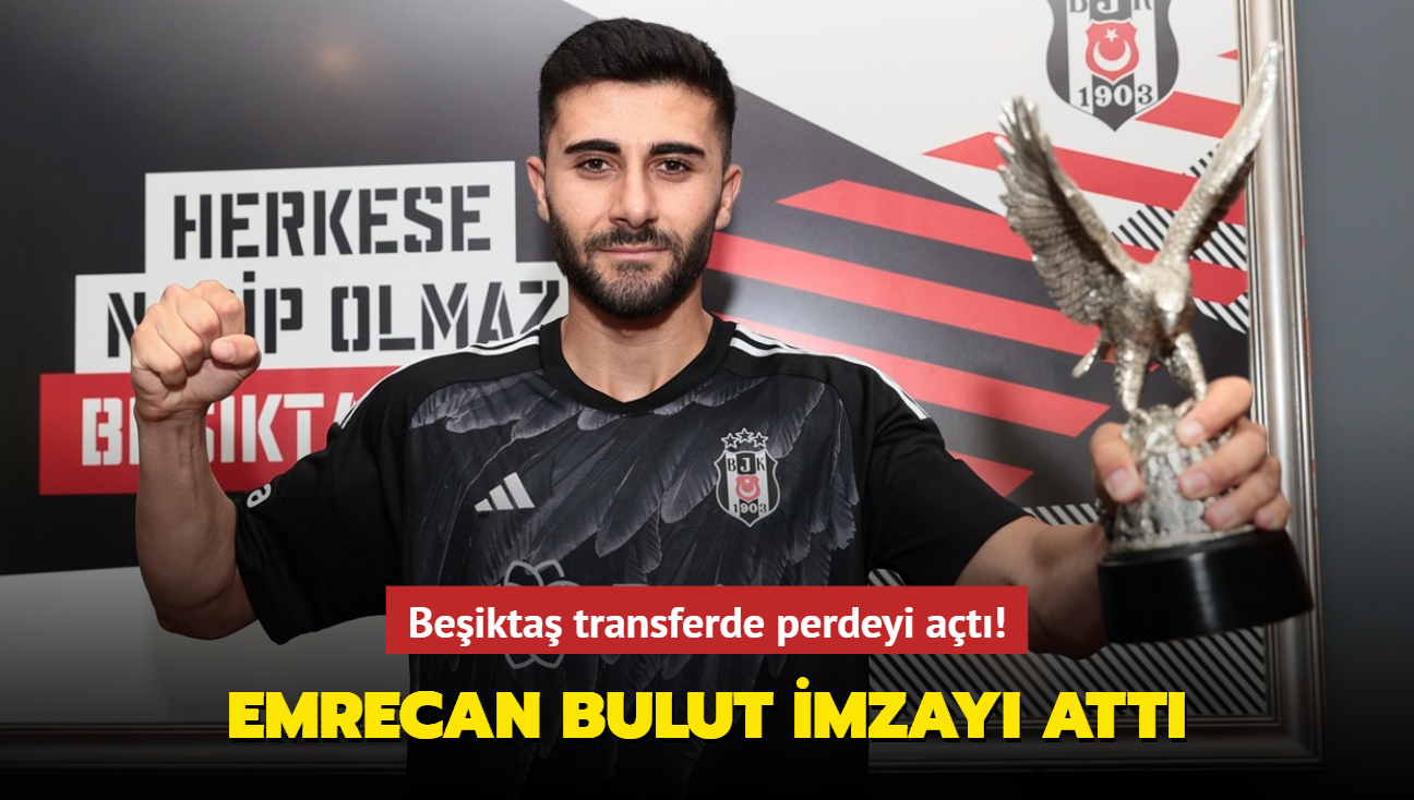 Beikta transferde perdeyi at! Emrecan Bulut imzay att