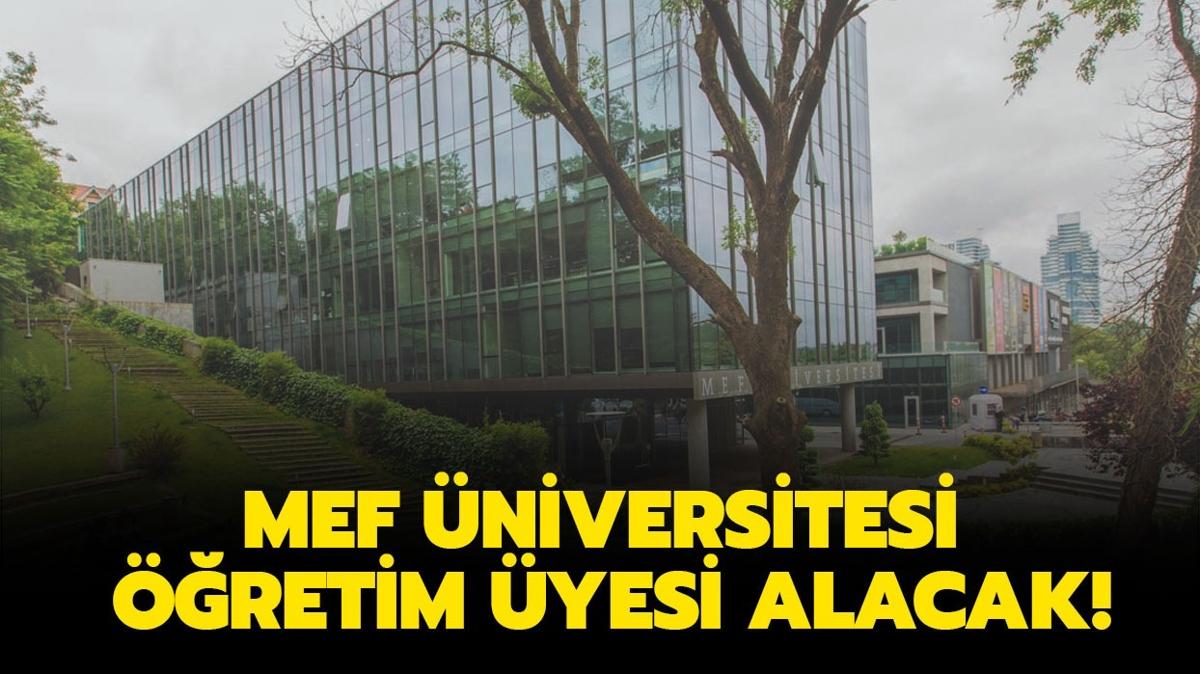 MEF niversitesi retim yesi alacak!