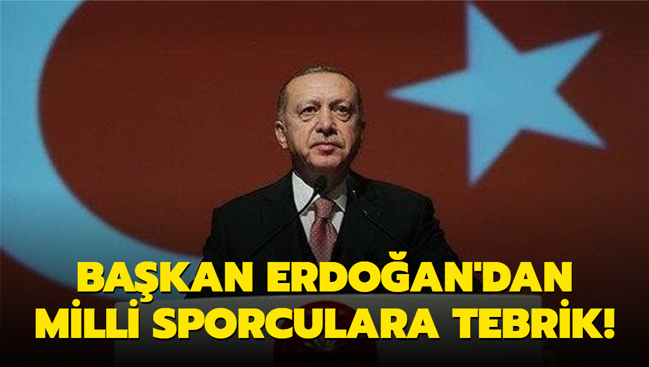 Bakan Erdoan'dan milli sporculara tebrik mesaj!