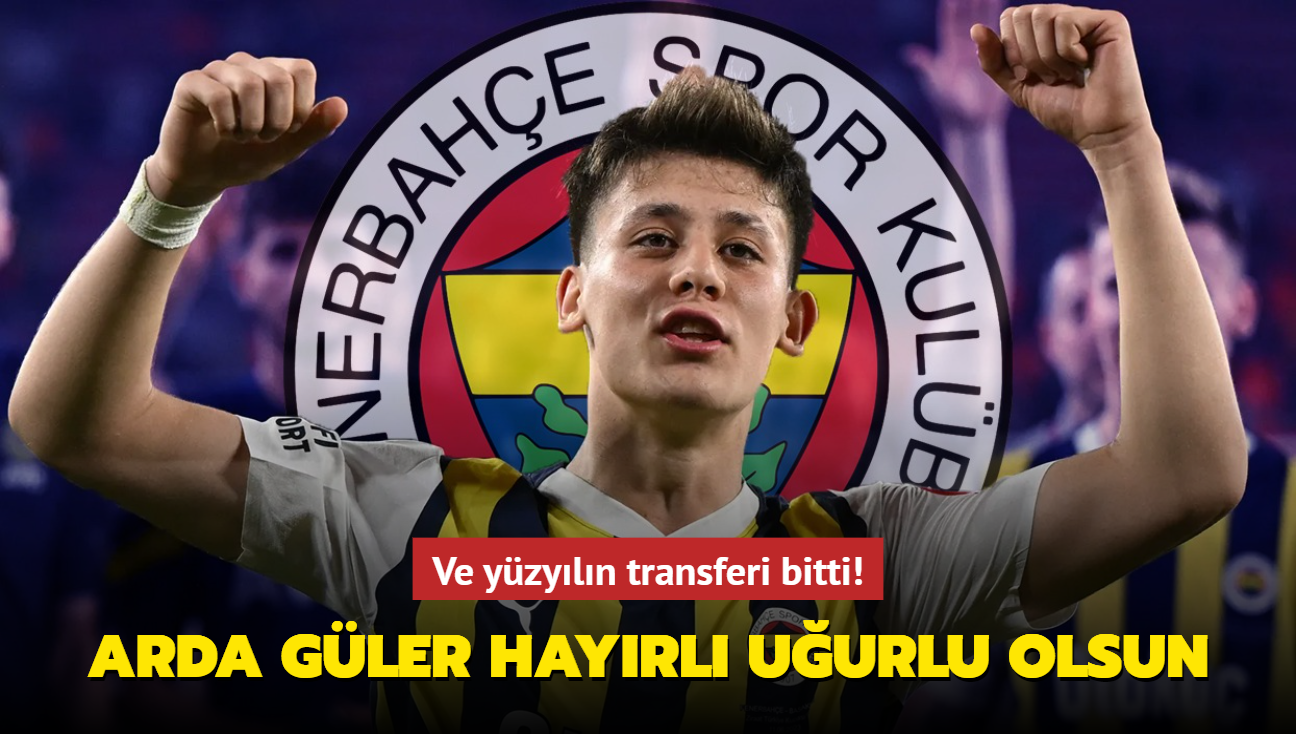 Arda Gler hayrl uurlu olsun! Ve yzyln transferi bitti