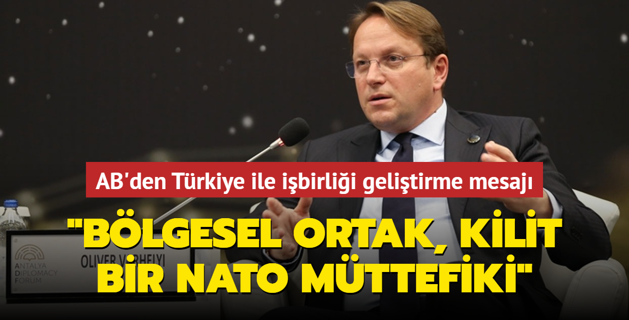 AB'den Trkiye ile ibirlii gelitirme mesaj..."Blgesel ortak, kilit bir NATO mttefiki"