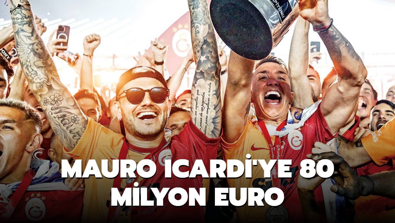 Mauro Icardi'ye 80 milyon euro