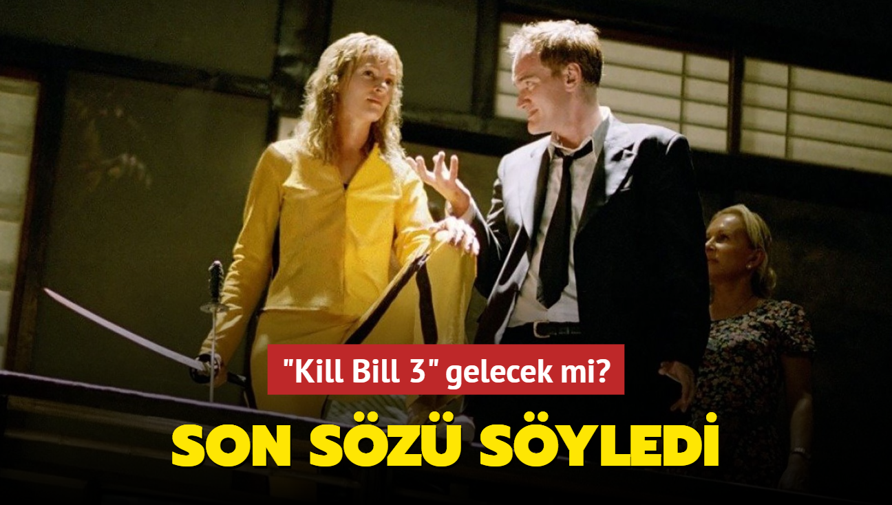 Quentin Tarantino, 'Kill Bill Vol. 3' iin son sz syledi
