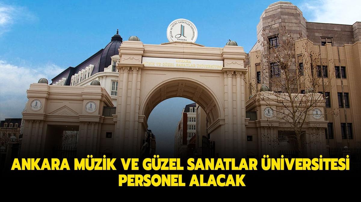 Ankara Mzik ve Gzel Sanatlar niversitesi personel alacak