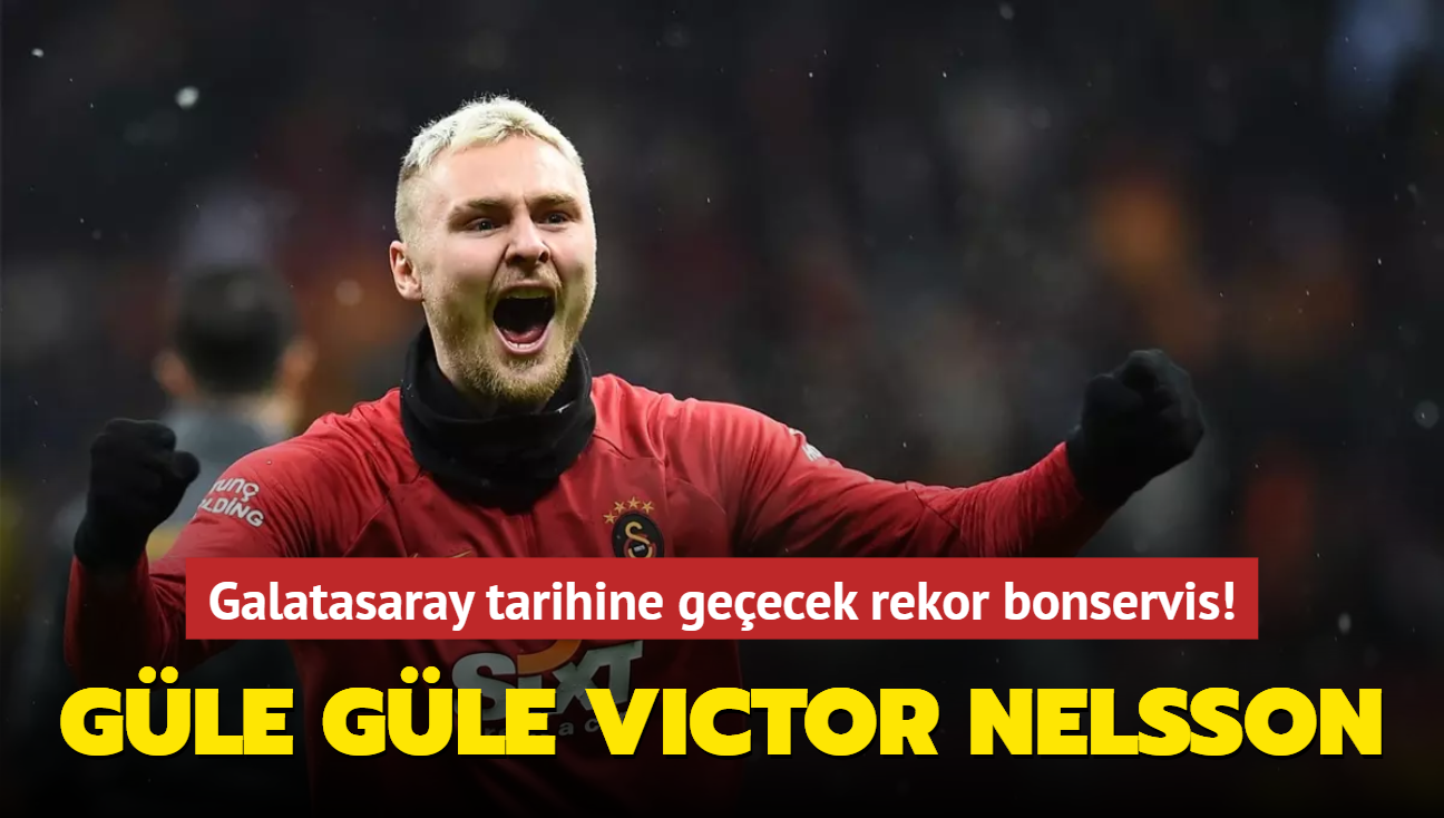 Gle gle Victor Nelsson! Galatasaray tarihine geecek rekor bonservis...