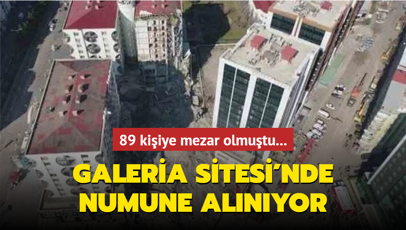 89 kiiye mezar olmutu... Galeria Sitesi'nde numune alnyor