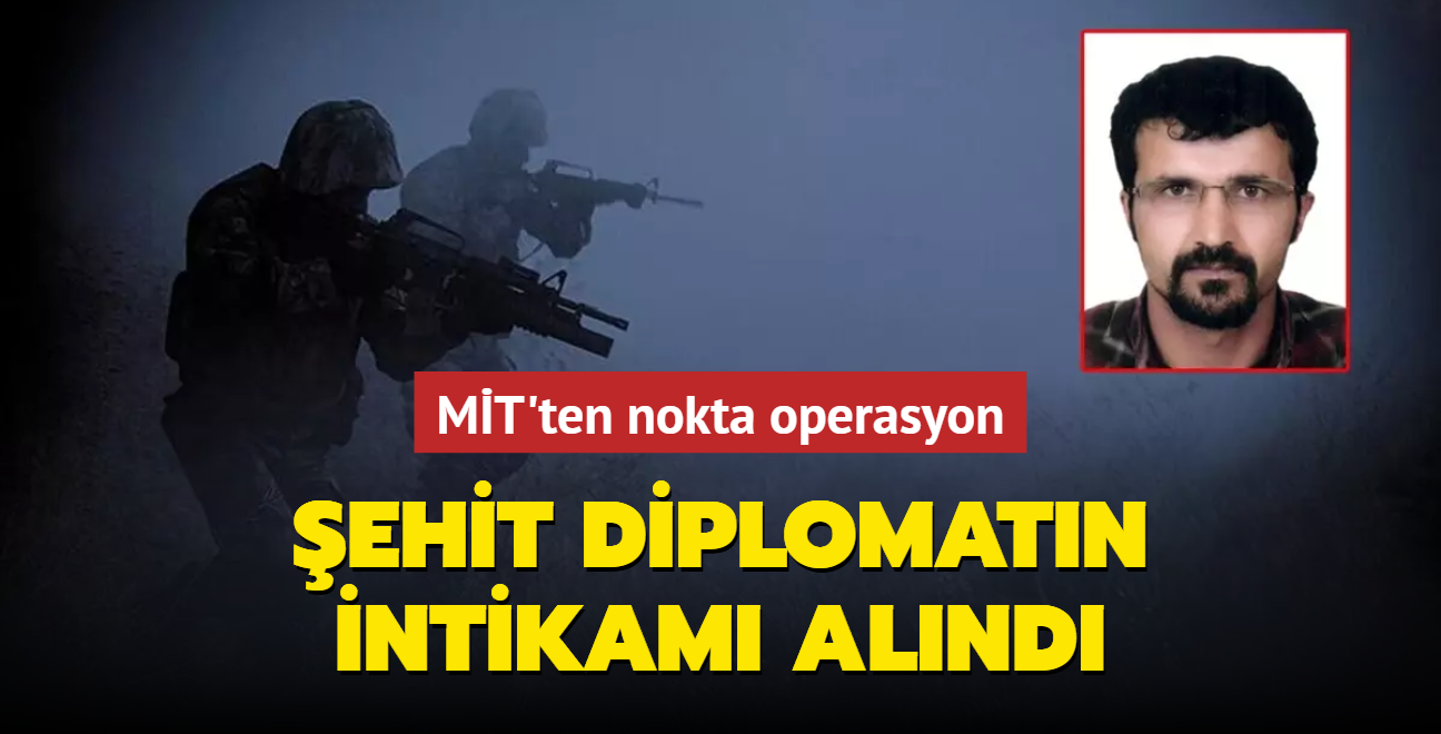 MT'ten nokta operasyon: ehit diplomatn intikam alnd