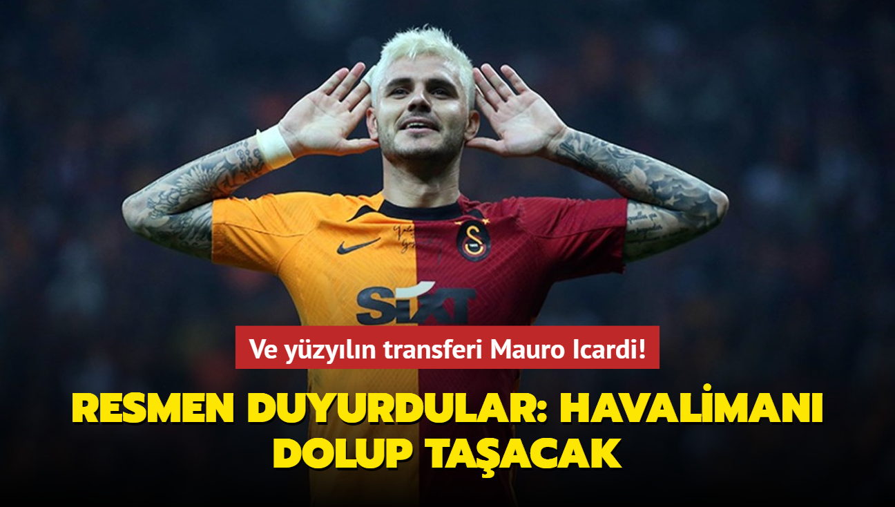 Ve yzyln transferi Mauro Icardi! Resmen duyurdular: Havaliman dolup taacak