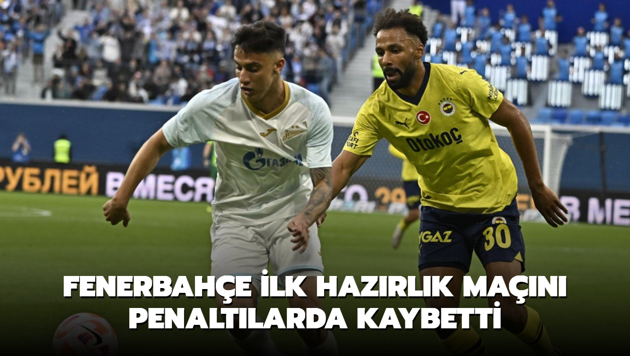 Fenerbahe ilk hazrlk man penaltlarda kaybetti