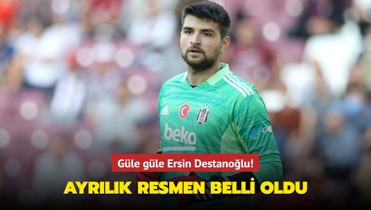 Gle gle Ersin Destanolu! Ayrlk resmen belli oldu