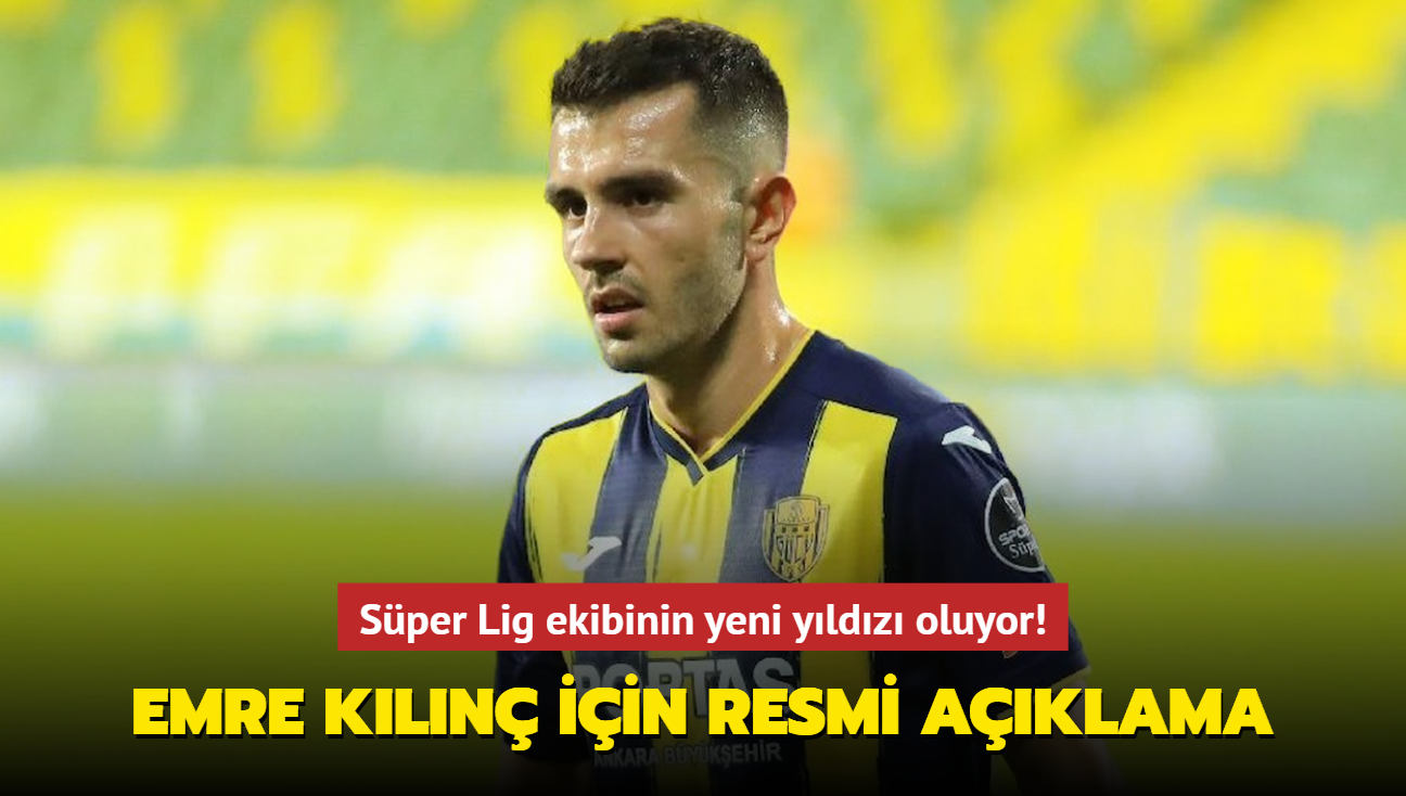 Emre Kln iin resmi aklama! Sper Lig ekibinin yeni yldz oluyor