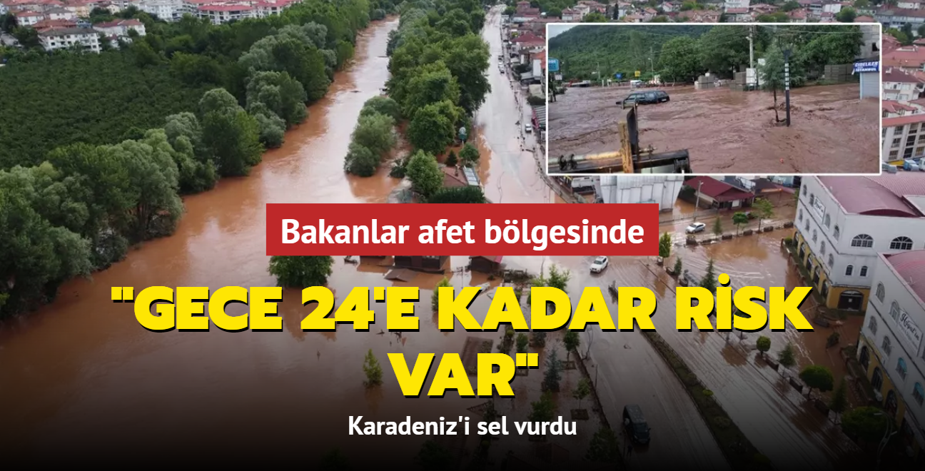 Karadeniz'i sel vurdu: Bakanlar afet blgesinde: Gece 24'e kadar risk var