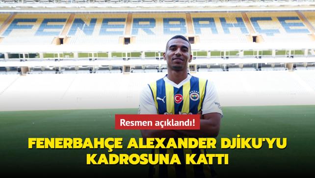 Resmen akland! Fenerbahe  Alexander Djiku'yu kadrosuna katt