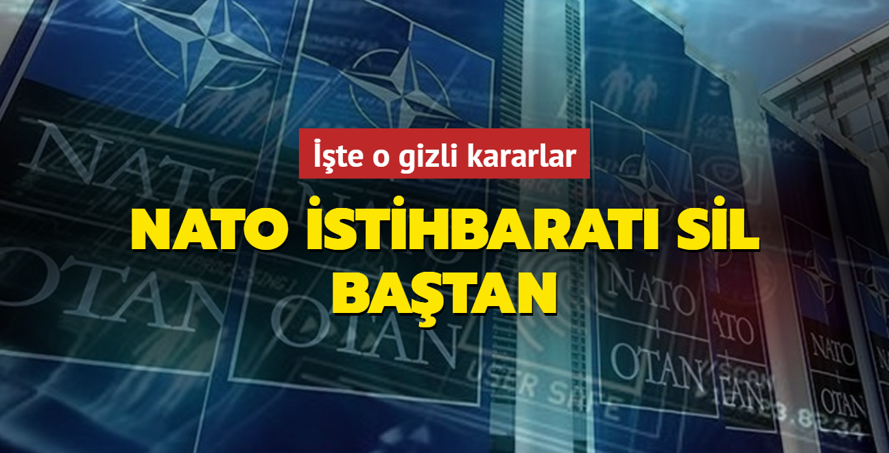 NATO istihbarat batan sona deiiyor... te o gizli kararlar