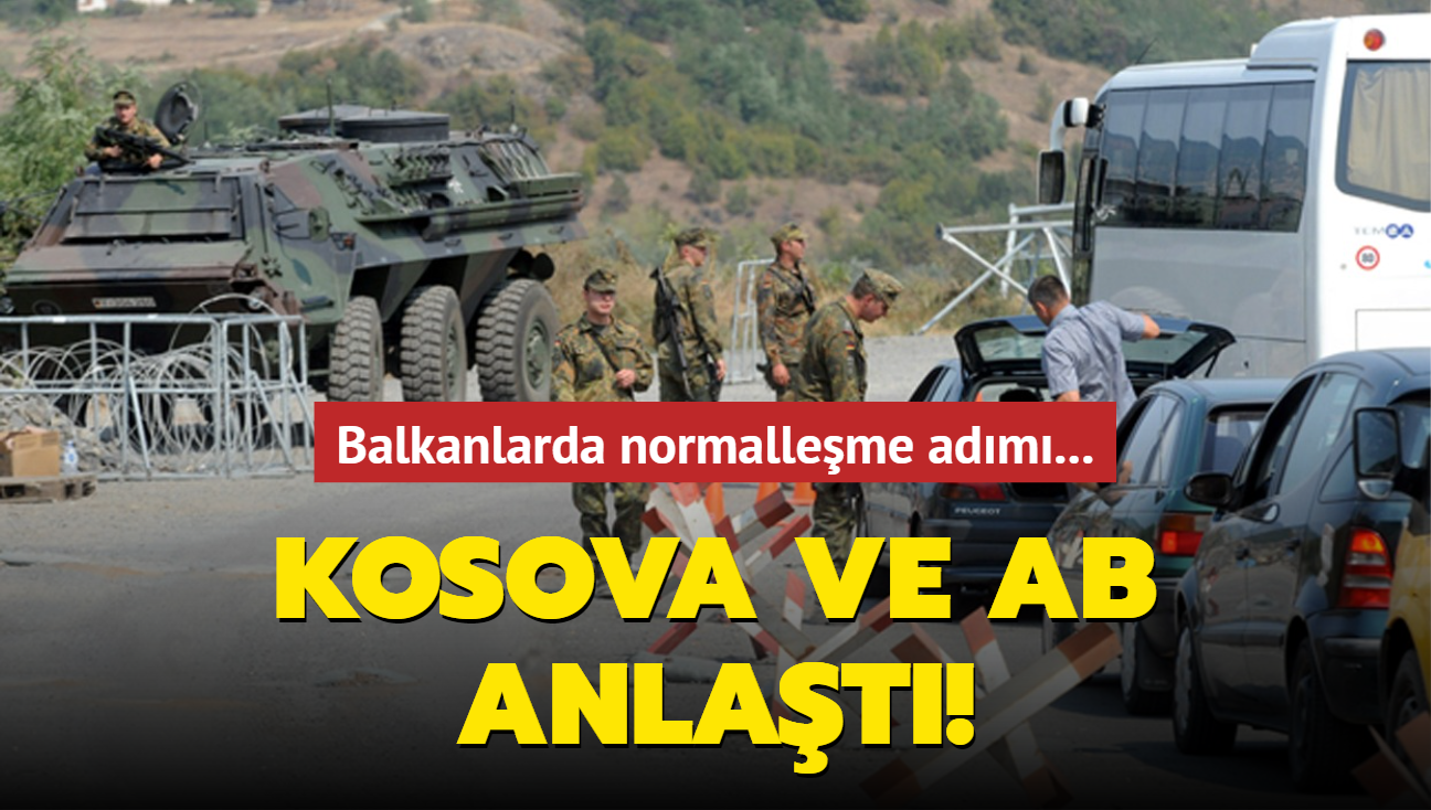 Balkanlarda normalleme adm... Kosova ve AB anlat!