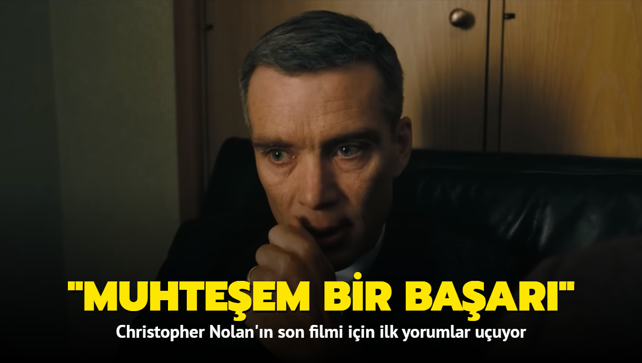 Christopher Nolan'n "Openheimer filmi iin ilk yorumlar geldi: "Muhteem bir baar!"
